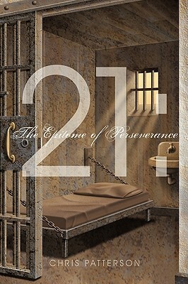 21: The Epitome of Perseverance by Chris Patterson