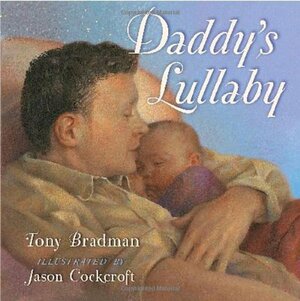 Daddy's Lullaby by Tony Bradman