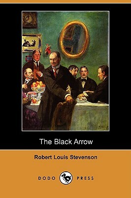 The Black Arrow (Dodo Press) by Robert Louis Stevenson