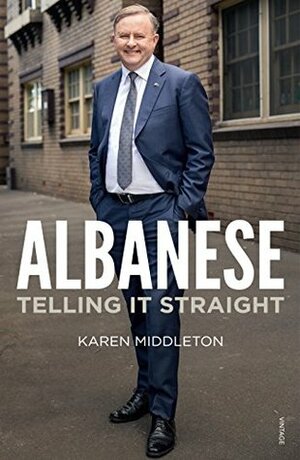 Albanese: Telling It Straight by Karen Middleton