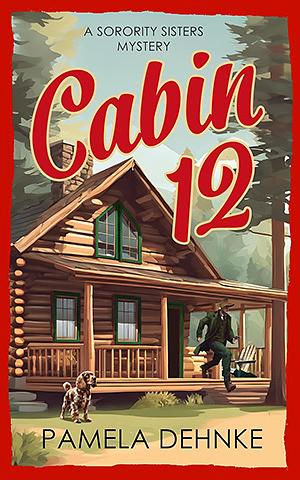 Cabin 12 by Pamela Dehnke