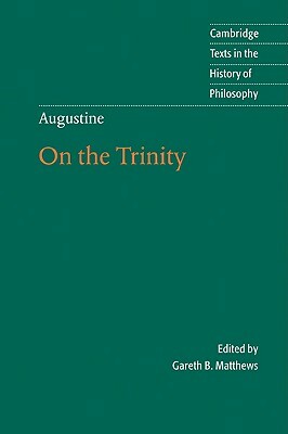 Augustine: On the Trinity Books 8-15 by Saint Augustine