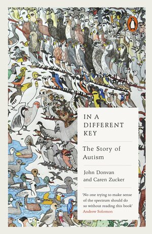 In a Different Key: The Story of Autism by Caren Zucker, John Donvan