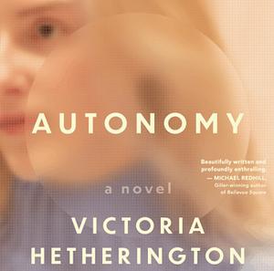 Autonomy by Victoria Hetherington