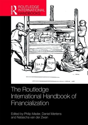 The Routledge International Handbook of Financialization by 