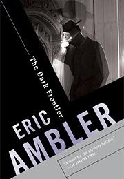 The Dark Frontier by Eric Ambler