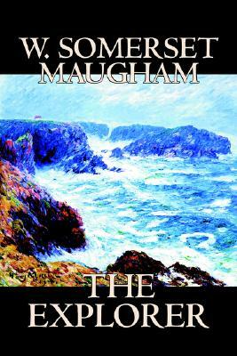 The Explorer by W. Somerset Maugham, Fiction, Literary, Classics by W. Somerset Maugham