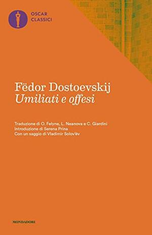 Umiliati e Offesi by Fyodor Dostoevsky