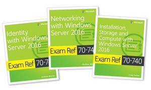 MCSA Windows Server 2016 Exam Ref 3-Pack: Exams 70-740, 70-741, and 70-742 by Andrew Warren, Craig Zacker