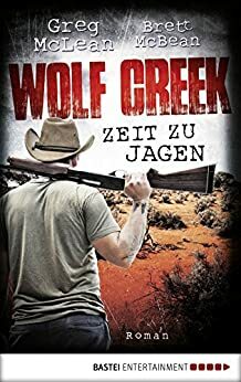 Wolf Creek - Zeit zu jagen: Roman by Brett McBean, Greg McLean