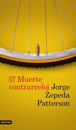 Muerte Contrarreloj by Jorge Zepeda Patterson