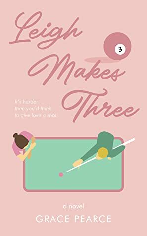 Leigh Makes Three by Grace Pearce