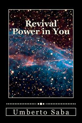Revival Power in You by Umberto Saba