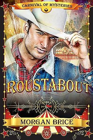 Roustabout: Carnival of Mysteries by Morgan Brice