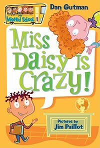 Miss Daisy Is Crazy! by Dan Gutman