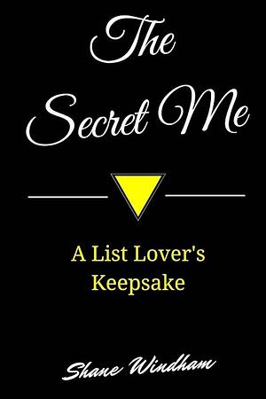 The Secret Me: A List Lover's Keepsake by Shane Windham