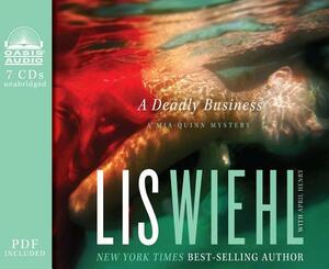 A Deadly Business by April Henry, Lis Wiehl