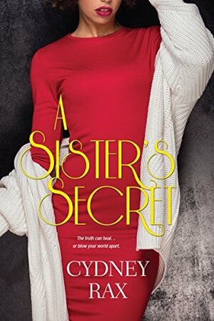 A Sister's Secret by Cydney Rax