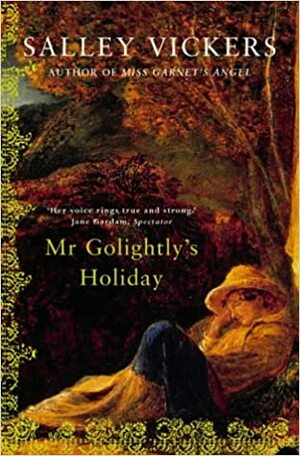 Mr. Golightly's Holiday by Salley Vickers