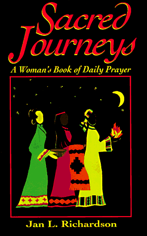 Sacred Journeys: A Woman's Book of Daily Prayer by Jan L. Richardson