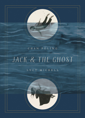 Jack and the Ghost by Chan Poling, Lucy Michell