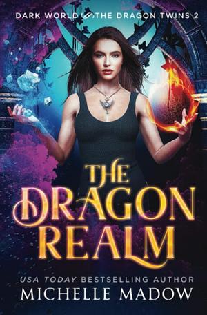 The Dragon Realm by Michelle Madow