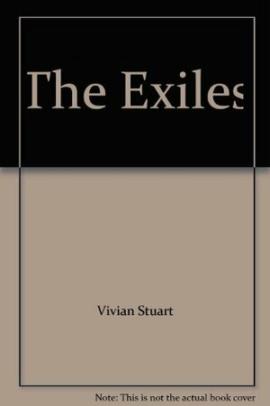 The Exiles by Vivian Stuart