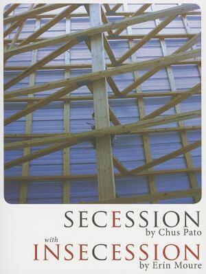 Secession/Insecession by Chus Pato, Erín Moure