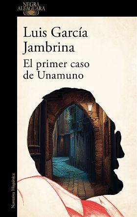 El primer caso de Unamuno by Luis García Jambrina