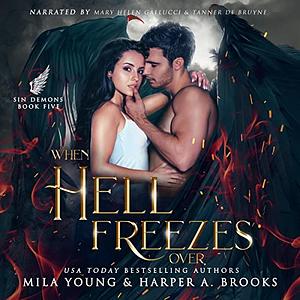 When Hell Freezes Over by Mila Young, Harper A. Brooks