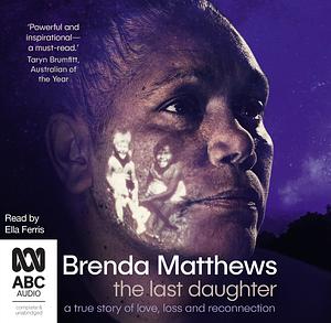 The Last Daughter by Brenda Matthews