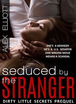 Seduced By The Stranger by Alex Elliott