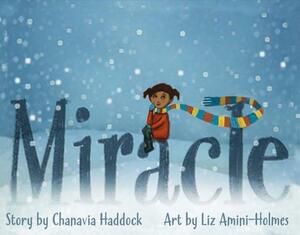 Miracle by Chanavia Haddock