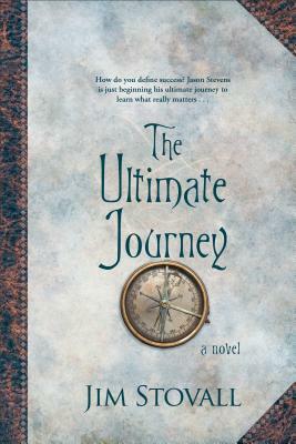 The Ultimate Journey by Jim Stovall