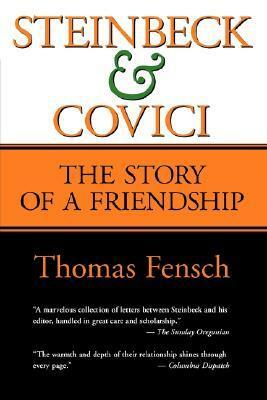 Steinbeck and Covici by Pascal Covici, John Steinbeck, Thomas C. Fensch