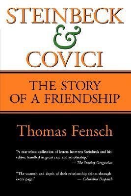 Steinbeck and Covici by John Steinbeck, Pascal Covici, Thomas C. Fensch