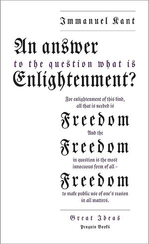 An Answer to the Question: What Is Enlightenment? by Immanuel Kant