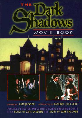 Dark Shadows Movie Book: House of Dark Shadows and Night of Dark Shadows by Kate Jackson, Kathryn Leigh Scott