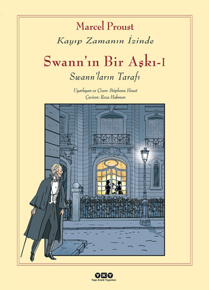 Swann'ın Bir Aşkı - I - Swann'ların Tarafı / Kayıp Zamanın İzinde by Marcel Proust