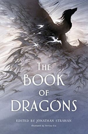 The Book of Dragons by Jonathan Strahan