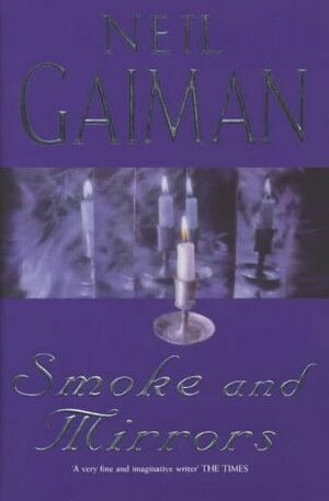 Smoke and Mirrors by Neil Gaiman