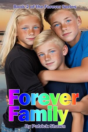 Forever Family by Patrick Shawn