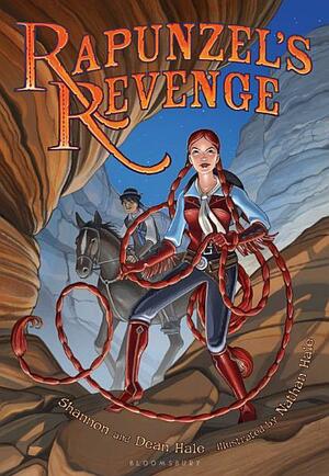 Rapunzel's Revenge by Shannon Hale, Dean Hale, Nathan Hale
