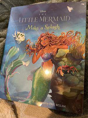 The Little Mermaid Make a splash by Ashley Franklin