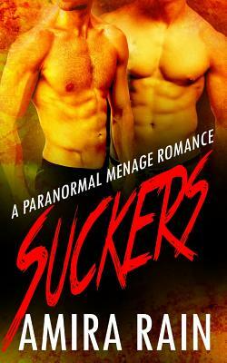 Suckers by Amira Rain