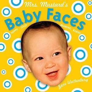 Mrs. Mustard's Baby Faces: Revised and enlarged! by Jane Wattenberg, Jane Wattenberg