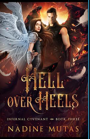 Hell Over Heels by Nadine Mutas