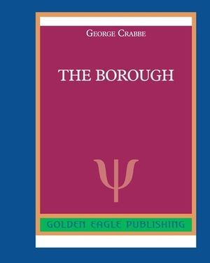 The Borough by George Crabbe