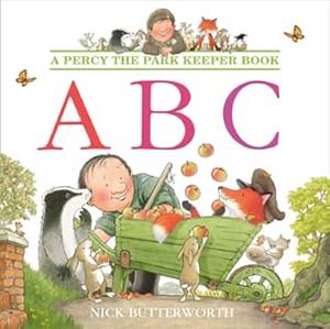 ABC: A Percy the Park Keeper Book by Nick Butterworth