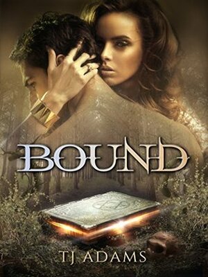 Bound by T.J. Adams